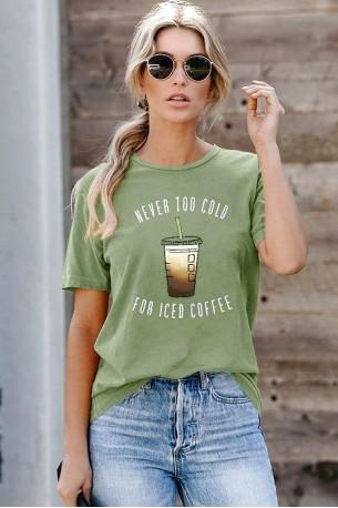 Zelena kratka majica Kate z napisom NEVER TOO COLD FOR ICED COFFEE